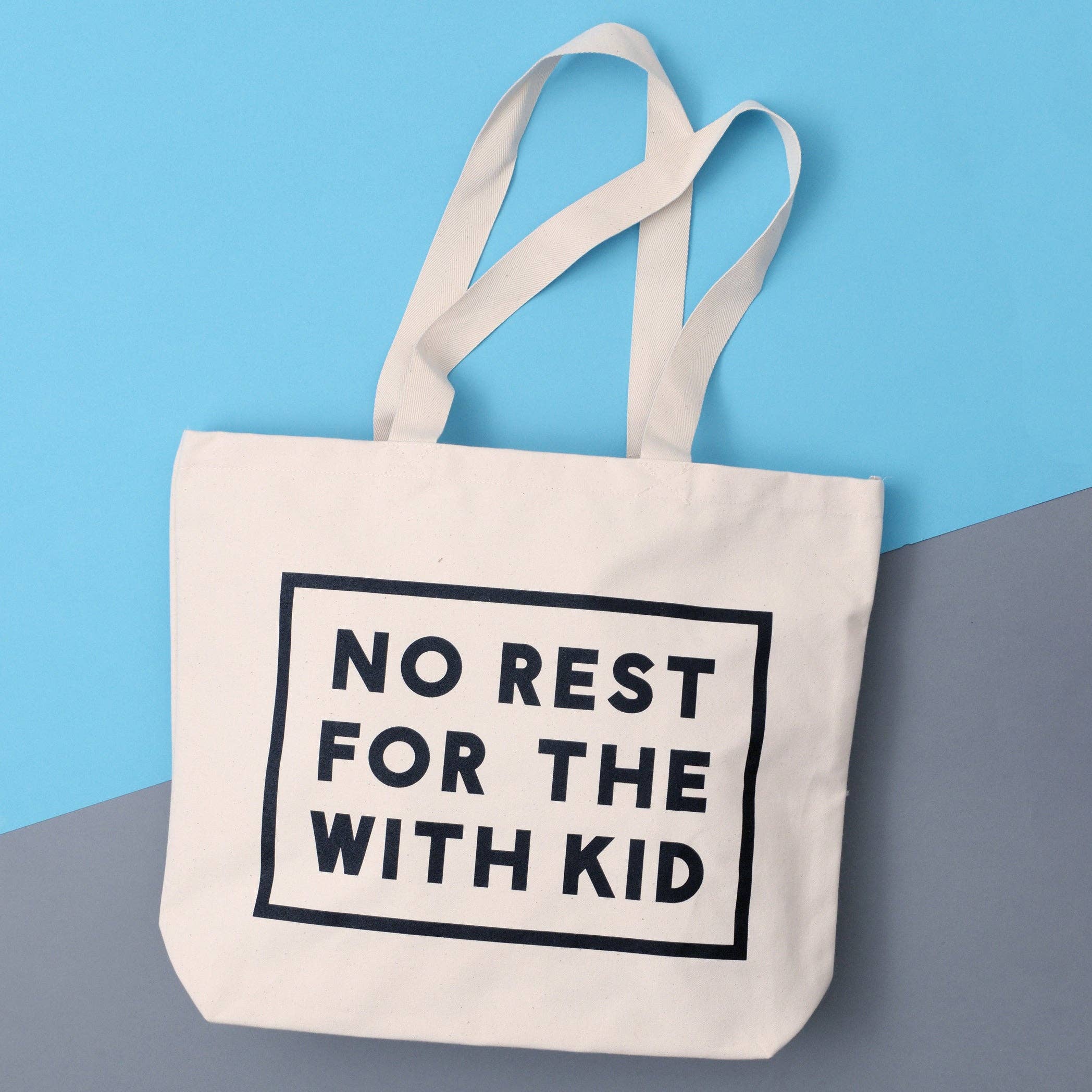 No Rest for the With Kid - Big Canvas Tote Bag