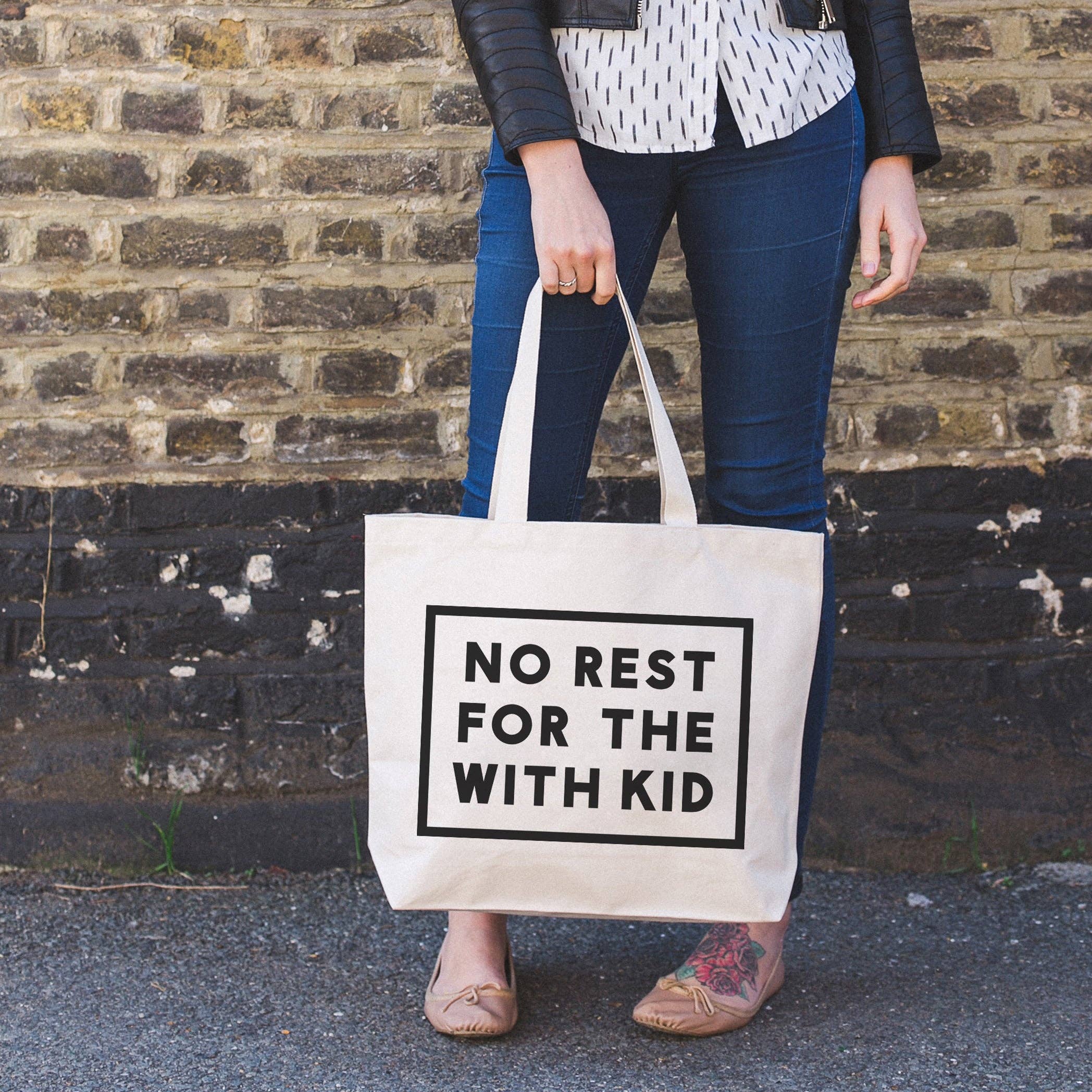 No Rest for the With Kid - Big Canvas Tote Bag