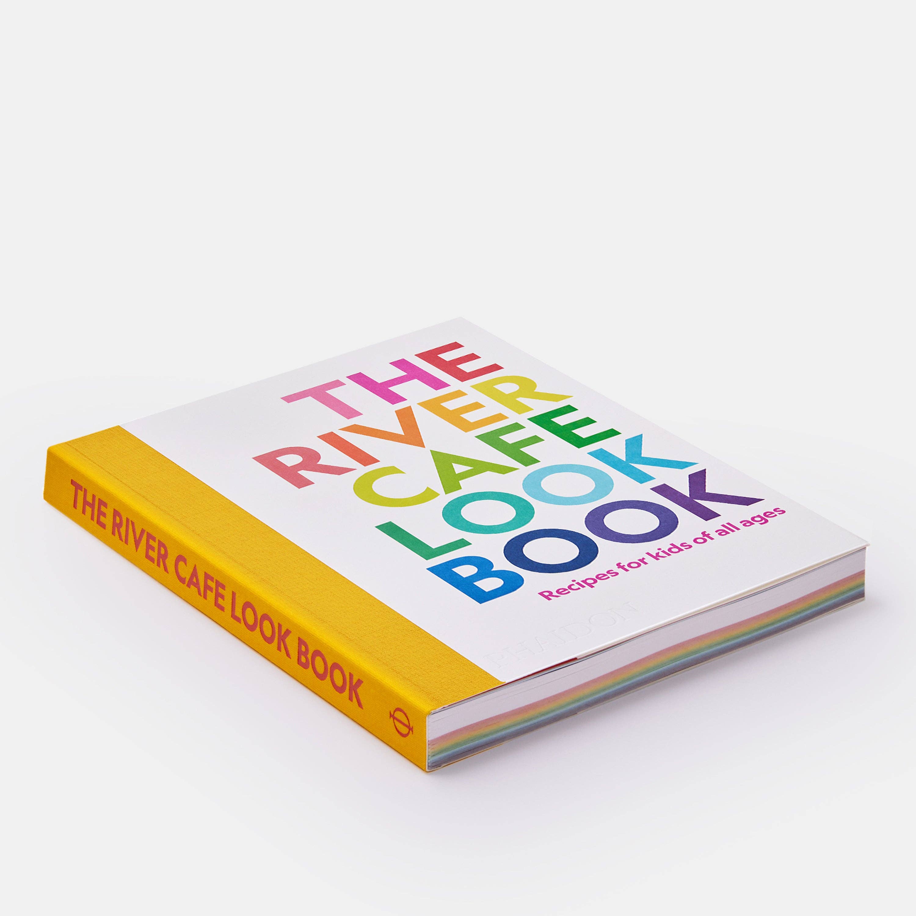 The River Cafe Look Book: Recipes for Kids of all Ages