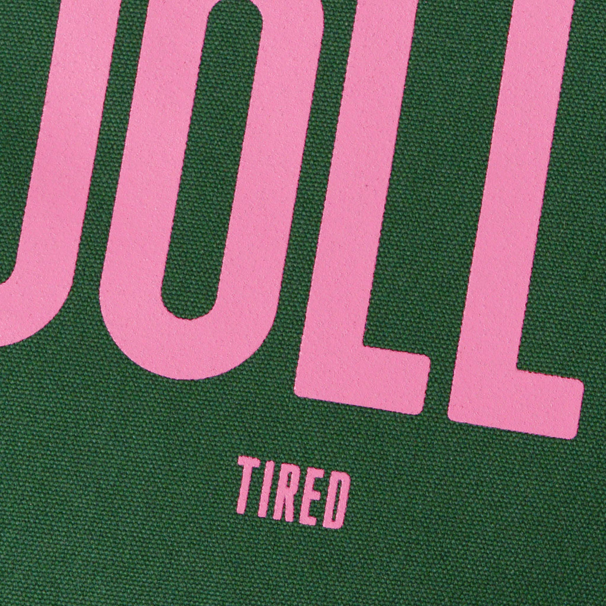 Jolly (Tired) - Forest Green Tote Bag