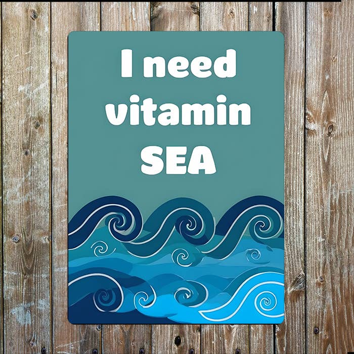 I Need Vitamin Sea C | Ocean | Metal Sign Plaque: 8x10inch