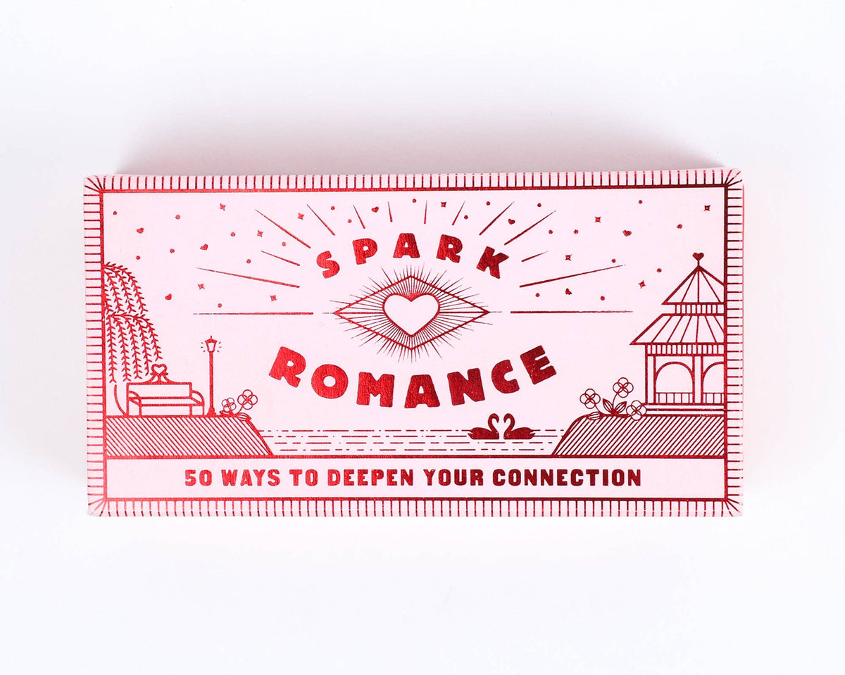 Spark Romance - 50 Ways to Deepen Your Connection